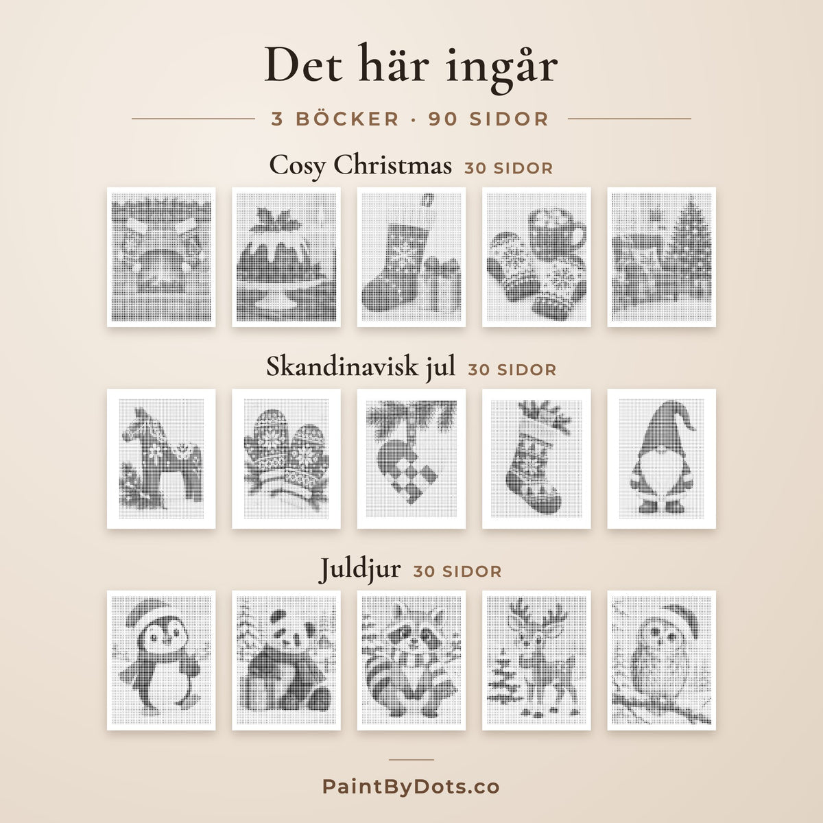 Innehållet i Mysig nordisk jul prickmålning paketet: Cosy Christmas, Skandinavisk jul och Juldjur